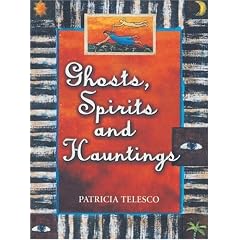 Ghosts, Spirits and Hauntings