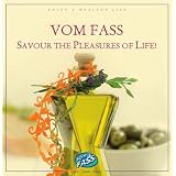 Savour The Pleasures of Life (VOM FASS Edition)
