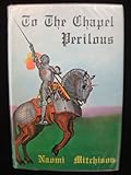 To the Chapel Perilous