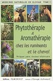 Livres Aromathérapie - Médecine naturelles en élevage, Tome 2 : Phytothérapie et Aromathérapie chez les ruminants et le cheval