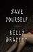 Save Yourself: A Novel