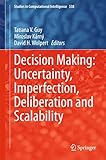 Decision making : uncertainty, imperfection, deliberation and scalability