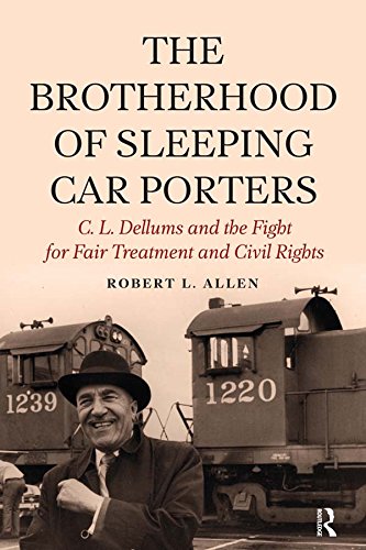 Brotherhood of Sleeping Car Porters: C. L. Dellums and the Fight for Fair Treatment and Civil Rights (New Critical Viewpoints on Society)