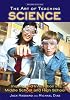 The Art of Teaching Science: Inquiry and Innovation in Middle School and High School, Second Edition