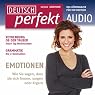 H&ouml;rbuch Deutsch perfekt Audio - Emotionen. 12/2012