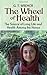 The Wheel of Health: The Sources of Long Life and Health Among the Hunza