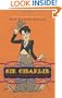 Sir Charlie: Chaplin, the Funniest Man in the World