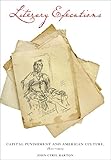 Literary executions : capital punishment and American culture, 1820-1925