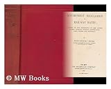 Government Regulation of Railway Rates: A Study of the Experience of the United States, Germany, France, Austria-Hungary, Russia and Australia