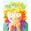 The Way I Act