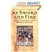 By Sword and Fire: Cruelty And Atrocity In Medieval Warfare: The Savage Reality of Medieval Warfare (CASSELL MILITARY PAPERBACKS)