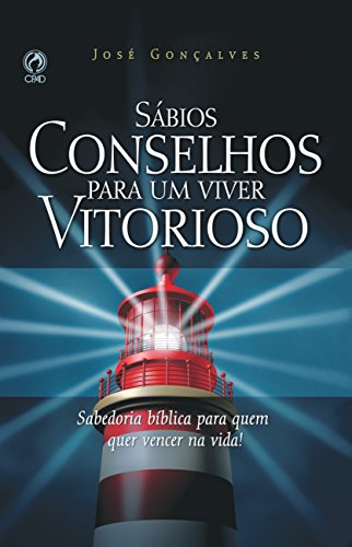 Sábios Conselhos para um Viver Vitorioso (Portuguese Edition)