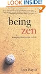 Being Zen: Bringing Meditation to Life
