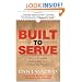 Built to Serve: How to Drive the Bottom Line with People-First Practices