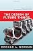 The Design of Future Things: Author of The Design of Everyday Things