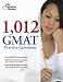 1,012 GMAT Practice Questions (Graduate School Test Preparation)
