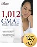 1,012 GMAT Practice Questions (Graduate School Test Preparation)