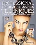Professional portrait retouching techniques : for photographers using Photoshop