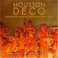 Houston Deco: Modernistic Architecture of the Texas Coast