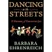 Dancing in the Streets. A History of Collective Joy (Henry Holt)