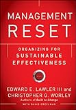 Management reset : organizing for sustainable effectiveness
