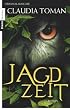 Jagdzeit: Roman