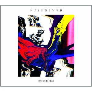 Busdriver Beaus$Eros Album Tracklist Busdriver Beaus$Eros Album Tracklist