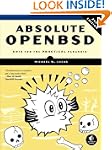 Absolute OpenBSD: UNIX for the Practi...