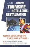 Le guides des m�tiers du tourisme et de l'h�tellerie-restauration