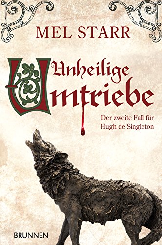 Unheilige Umtriebe: Der zweite Fall für Hugh de Singleton (German Edition)