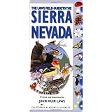 The Laws Field Guide to the Sierra Nevada (California Academy of Sciences) (California Academy of Sciences)