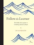Follow the Learner: The Role of a Leader in Creating a Lean Culture