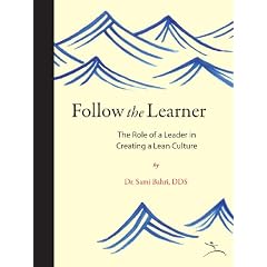 Follow the Learner: The Role of a Leader in Creating a Lean Culture