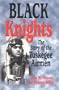 Black Knights: The Story of the Tuskegee Airmen
