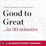Summary: Good to Great...in 30 Minutes - A Concise Summary of Jim Collins' Best-Selling Book: 30-Minute Expert Summaries