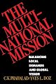 The Multinational Mission: Balancing Local Demands and Global Vision