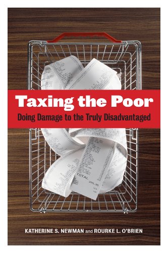 Taxing the Poor: Doing Damage to the Truly Disadvantaged (Wildavsky Forum Series)
