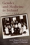 Gender and medicine in Ireland, 1700-1950