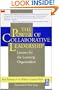 The Power of Collaborative Leadership:: Lessons for the Learning Organization