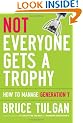 Not Everyone Gets a Trophy: How to Manage Generation Y
