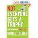 Not Everyone Gets A Trophy: How to Manage Generation Y