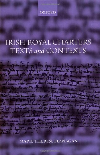 Irish Royal Charters: Texts and Contexts