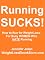 Running SUCKS! How to Ru...