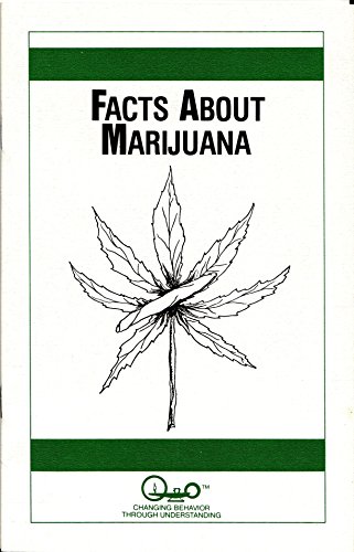 Facts About Marijuana (Parent Guides To Childhood Drug Use Book 5)