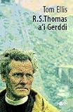 R.S.Thomas a'i gerddi