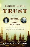 Taking on the Trust: The Epic Battle of Ida Tarbell and John D. Rockefeller