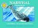Narwhal: Unicorn of the Sea - a Smithsonian Oceanic Collection Book