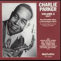 The Alternative Takes  2 1947 by  Charlie Parker 