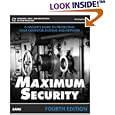  Maximum Security: A Hacker's Guide to Protecting Your Computer Systems and Network, 4th...