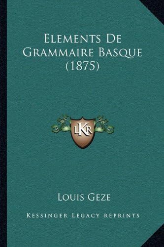 Elements De Grammaire Basque (1875) (French Edition)